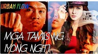 URBAN FLOW: MGA TAMIS NG IYONG NGITI MUSIC VIDEO WITH LYRICS CREATED BY: U3P VIDZ FLOW