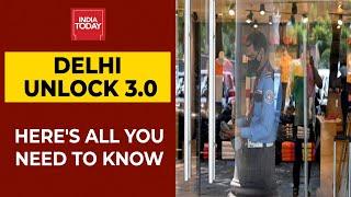 Delhi Unlock 3.0: Here's What's Allowed And What's Not