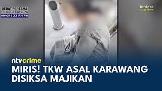 Viral! TKW Asal Karawang Alami Penyiksaan di Arab Saudi | NTV CRIME