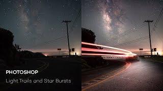 Adding Light Trails and Star Bursts to your Milky Way photos (Photoshop)