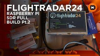 Complete FlightRadar24 Build on Raspberry Pi and SDR Dongles. ADS-B AIRCRAFT RADAR System Part 2