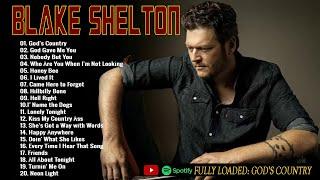 Blake Shelton Greatest Hits  - Blake Shelton New Song 2023  Blake Shelton Playlist 2023 