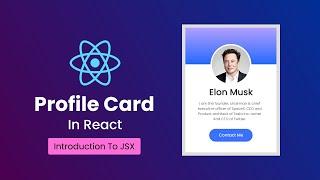 React JSX Tutorial | Create User Profile Card Component Using React JSX