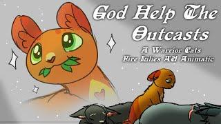God Help the Outcasts - WarriorCats Fire Lilies AU Animatic