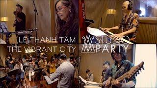 THE VIBRANT CITY | LÊ THANH TÂM - STUDIO PARTY BAND & SPO | STUDIO PARTY EP9