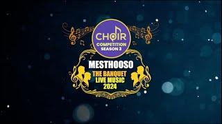 Mesthooso Choir Competition Season 3 2024