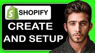 How To Create & Set Up a Shopify Account (2025)