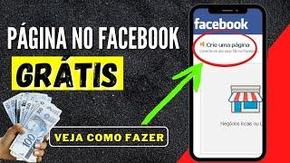 Como criar uma página no Facebook 2021 - GRÁTIS