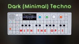 Let's Create: Dark (Minimal) Techno with the Teenage Engineering OP-1 (full Track)
