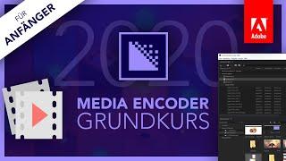 Adobe Media Encoder 2020 (Grundkurs für Anfänger) Deutsch (Tutorial)