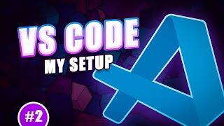 VS Code | My Setup #2 - Code editor