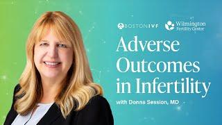 Adverse Outcomes in Infertility | CME Webinar with Dr. Session