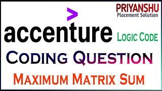 Accenture Maximum Matrix Sum | Accenture Coding Questions | Accenture Slot Questions and answer