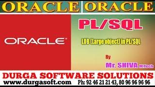 Oracle  || LOB Large object in PL/SQL by Shiva