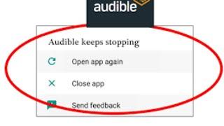 How to Fix Audible App Keep Stopping Problem Solved?