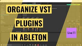 How to Organize VST Plugins in Ableton!