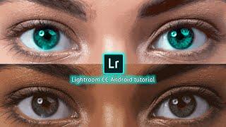 How to Eyes colour change with using Lightroom cc Mobile Editing tutorial