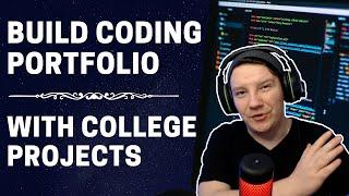 How To Build Coding Portfolio with College Projects