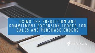 Using the Prediction and Commitment Extension Ledger for Sales and Purchase Orders