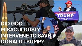 Didaché - Did God Miraculously Intervene And Save Donald Trump?