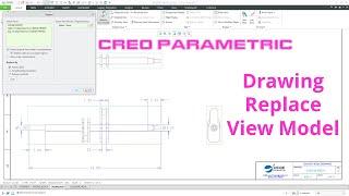 Creo Parametric - Drawings - Replace View Models