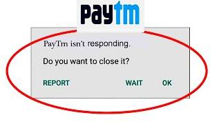 How to Fix PayTm App isn't Responding Error in Android & Ios - PayTm Not Working Problem