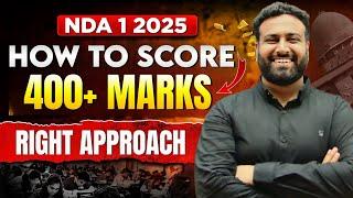 Score 400+ Marks in NDA Exam- Exact Right Approach To Crack NDA 2025- Learn with Sumit