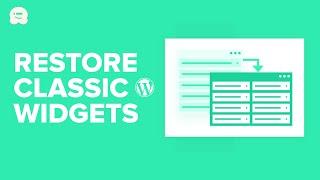 How to Disable Widget Blocks in WordPress Restore Classic Widgets