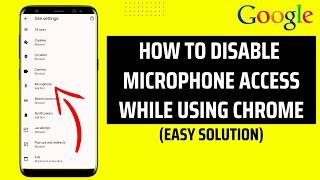 How To Disable Microphone Access While Using Chrome