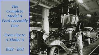 The Model A Ford Assembly Line 1928 - 1931