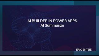 AI Builder in Power Apps - Summarize Text