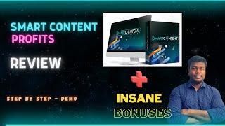 Smart Content Profits Review | Detailed Demo |  FREE Custom Insane Bonuses