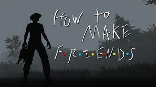 Miscreated - How to Make Friends!