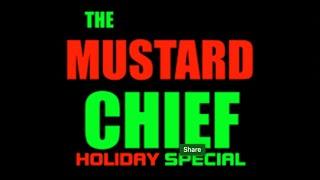 The Mustard Chief Holiday Special