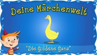 Die Goldene Gans - Märchen und Geschichten für Kinder | Brüder Grimm | Deine Märchenwelt