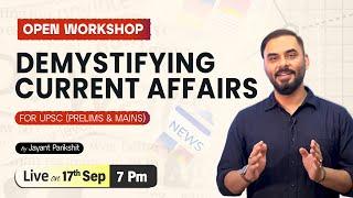 DEMYSTIFYING CURRENT AFFAIRS FOR UPSC (PRELIMS & MAINS)