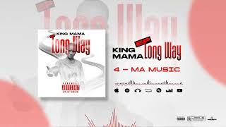 KING MAMA MA MUSIC EP LONG WAY