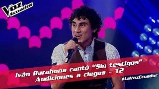 Iván Barahona cantó “Sin testigos” - Audiciones a ciegas - T2 - La Voz Ecuador