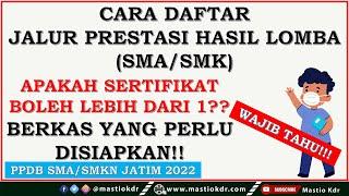 Cara Daftar Jalur Prestasi Hasil Lomba [SMA/SMK] !! Siapkan Berkas ini!! PPDB Jatim 2022