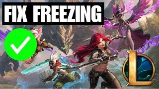 How To Fix League of Legends Freezing/Crashing