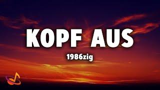 1986zig - Kopf aus [Lyrics]