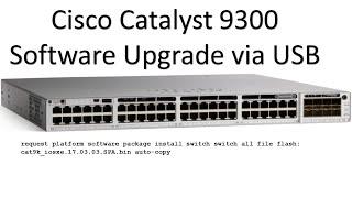 Cisco Catalyst 9300 IOS Software Upgrade via USB