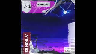ISHNLV & Street Phonk - Midnight