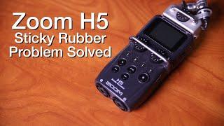 ZOOM H5 STICKY RUBBER PROBLEM SOLVED