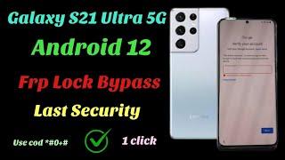 Galaxy S21 Ultra 5G Frp Unlock, Android 12 // S21 Ultra, S21+,S21 Google account bypass 2023