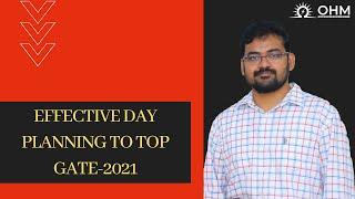 Effective Day Planning to Top GATE-2021 | OHM Online Classes | GATE-2021 | EE | EC