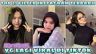 TOP 25 FILTER IG TERBARU 2022 LAGU TIKTOK VIRAL | EFEK FILTER INSTAGRAM TERBARU 2022