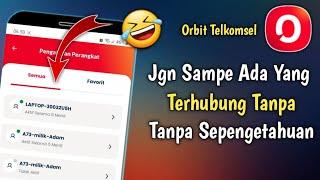 Cara Melihat Perangkat Yang Terhubung Ke Modem WIFI Orbit Telkomsel Kita