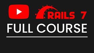 Ruby on Rails 7 For Beginners - Youtube Clone