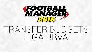 FM 16: Transfer Budgets - Liga BBVA (La Liga)